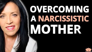 Narcissistic Mothers [How to Fight Guilt and Shame]