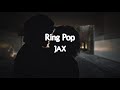 Jax - Ring Pop (Music Video Trailer)