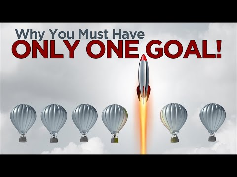 Have only 1 goal or you will fail