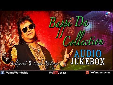 Bappi Lahiri Collection - Bollywood Songs (Audio Jukebox)