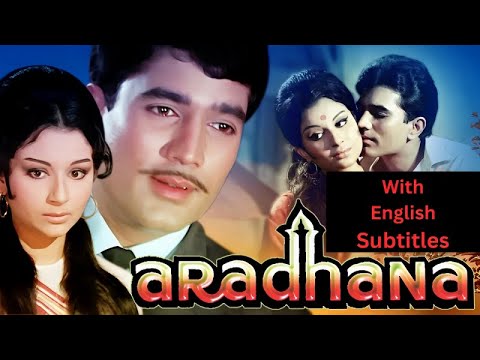 Aradhana (Full Movie with English Subtitles) Rajesh Khanna, Sharmila Tagore Romantic Film