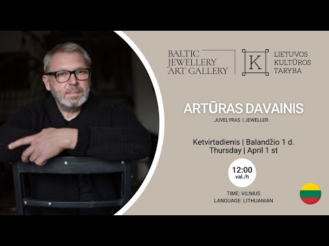 Artūras Davainis - Baltic Jewellery Art Gallery