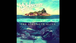 My Hardest Fight - The Strength Alive (Full EP 2015)