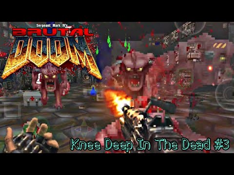 BRUTAL DOOM v21 Dox's Personalized - DOOM:ONE [Knee Deep In The Dead #3] - [Mobile Gameplay]