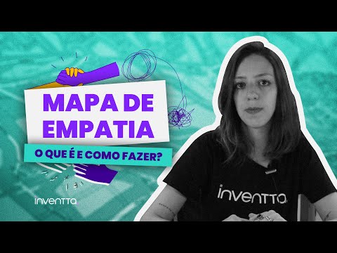 Mapa de Empatia: o que é e como fazer?