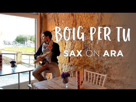 BOIG PER TU por SAX ON ARA