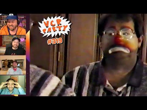 VCR Party Live! Ep 319 - Clown's & Thing's