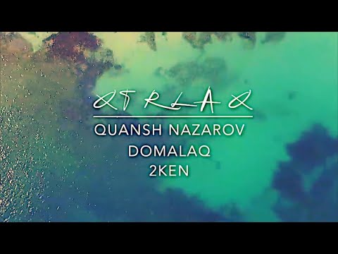 Quansh Nazarov - QTRLAQ (feat Domalaq, 2KEN)
