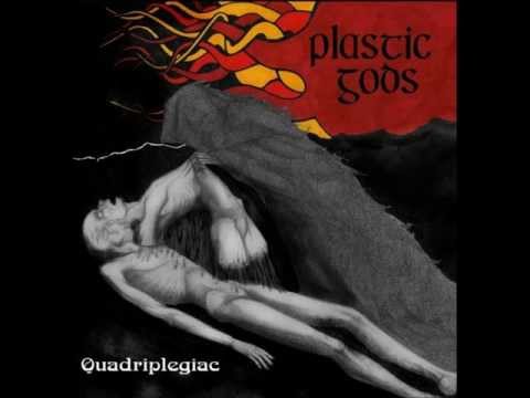 Plastic Gods - Quadriplegiac (Full Album)