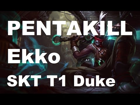 Pentakill - Ekko - SKT T 1 Duke [Apr 10 2016]