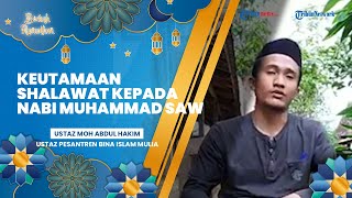 BERKAH RAMADAN: Keutamaan Shalawat kepada Nabi Muhammad SAW