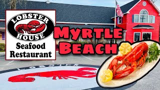 Lobster House Restaurant - Myrtle Beach, SC