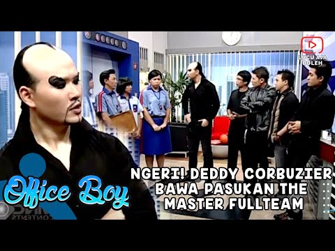 NGERI! DEDDY CORBUZIER BAWA PASUKAN THE MASTER FULLTEAM KE KANTOR OK TV - OFFICE BOY