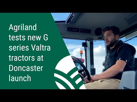 Machinery Focus  Agriland tests new G series Valtra tractors at Doncaster launch
