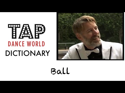 Tap Dance Dictionary  / BALL / Tutoriel claquettes - Tutorial