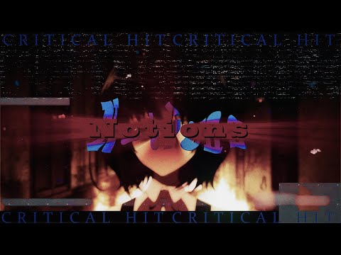 Notions - CRITICAL HIT (feat. Xanakin Skywok)