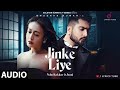 Jinke Liye Full Song Neha Kakkar Jaani B Praak Jinke Liye Hum Rote Hai Audio New Song 2020