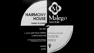 Harmony House - Hand In Hand (new school dub) Malego records 1995