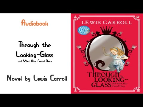 , title : 'Through the Looking-Glass- Alice in Wonderland Sequel audiobook'