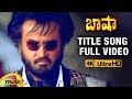 Rajinikanth BEST Songs | Basha Title Song Full Video 4K | Basha Telugu Movie Video Songs | Nagma