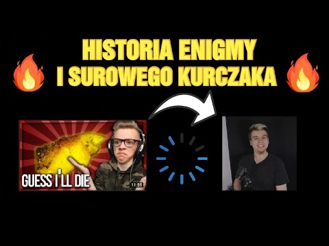 MANDZIO ogląda HISTORIĘ ENIGMY I SUROWEGO KURCZAKA *ostro*