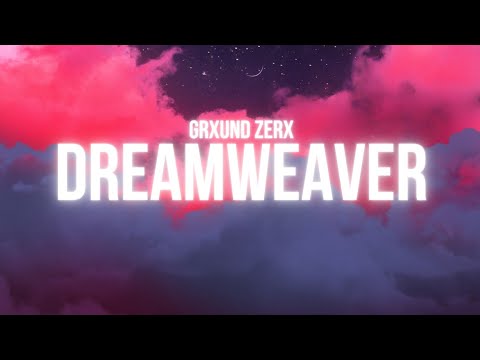 DREAM WEAVER BY GRXUND ZERX  (Prod. Grxund Zerx)