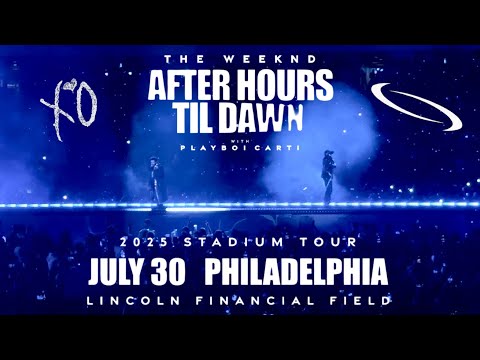 THE WEEKND LIVE in Philadelphia, PA with Playboi Carti | After Hours Til Dawn Tour | 07/30/25