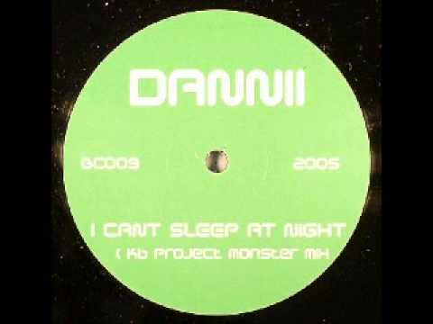 Danni - I Can't Sleep At Night (KB Project Monster Mix)
