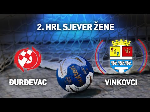 ŽRK Đurđevac vs ŽRK Vinkovci I 8. kolo I 2. HRL Sjever - Žene