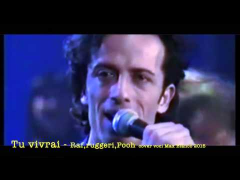 Tu vivrai  - Pooh Raf Ruggeri