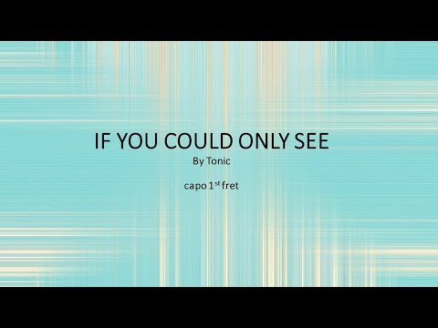 If You Could Only See by Tonic - Easy acoustic chords and lyrics