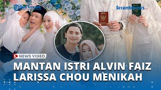 Download lagu Larissa Chou Mantan Istri Alvin Putra Ustadz Arifin Ilham Resmi Menikah mp3 Download lagu Larissa Chou Mantan Istri Alvin Putra Ustadz Arifin Ilham Resmi Menikah mp3