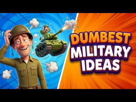 100 DUMBEST Military Ideas EVER APPROVED
