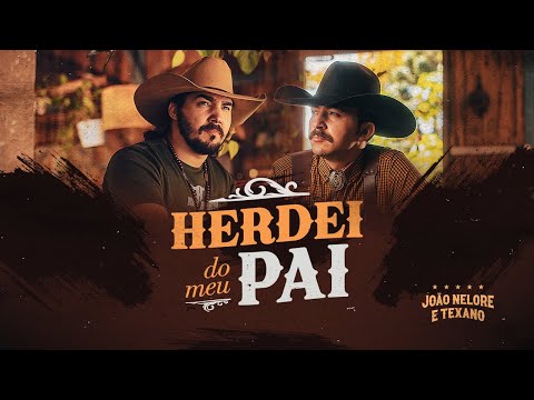 Herdei do Meu Pai - João Nelore & Texano (Clipe Oficial)