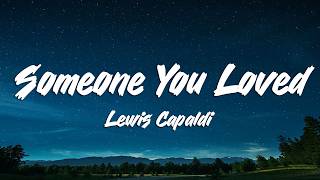 Lewis Capaldi - Someone You Loved (Lyrics)