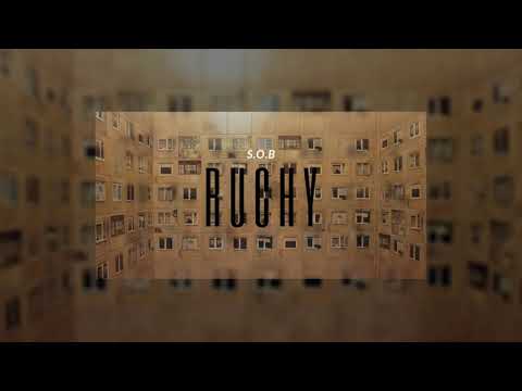 S.O.B - Ruchy