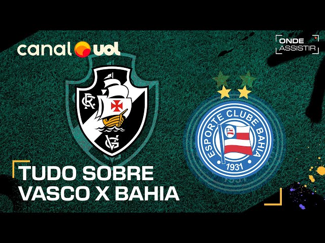 Onde vai passar Vasco x Bahia? Como assistir ao vivo com imagens