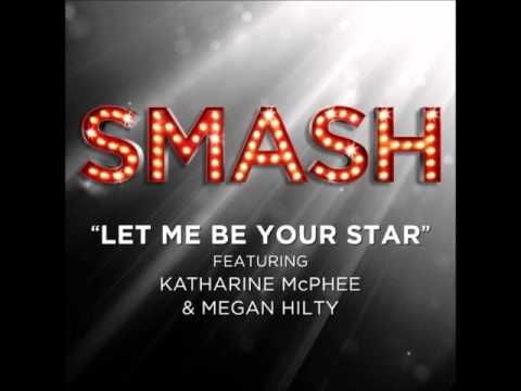 Smash - Let Me Be Your Star (DOWNLOAD MP3 + Lyrics)