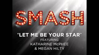Smash - Let Me Be Your Star (DOWNLOAD MP3 + Lyrics)