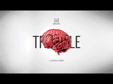 Memorecks - Trouble (feat Jenna Pemkowski)