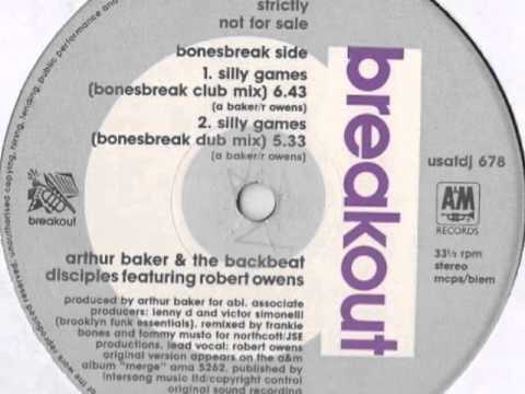 Arthur Baker & The Backbeat Disciples feat. Robert Owens - Silly Games (Bonesbreak Dub Mix)