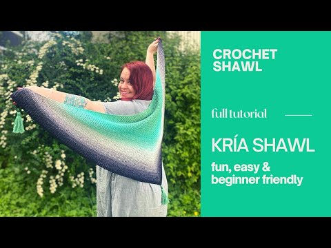 Kria Shawl - full crochet tutorial