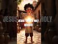 The Secret Miracle From Jesus Early Years