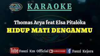 Download lagu Hidup Mati Denganmu Thomas Arya feat Elsa Pitaloka... mp3