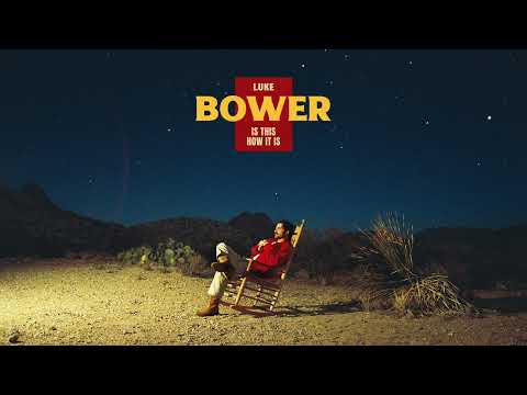 Luke Bower - Is This How It Is (Official Audio)
