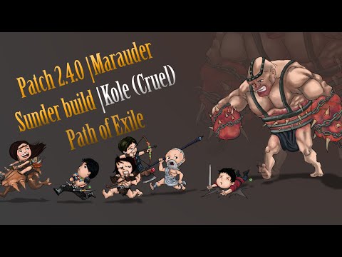 Path of Exile | Kole (Cruel) | Sunder Marauder Build Patch 2.4.0