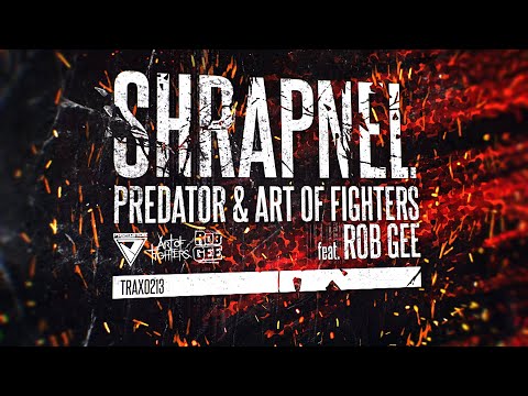Predator & Art of Fighters feat. Rob Gee - Shrapnel