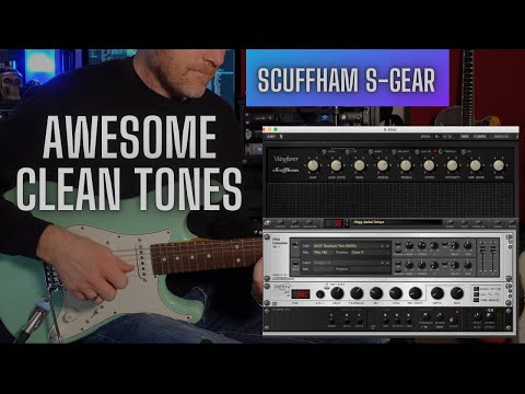 Awesome Clean Tones From The King Of Amp Sims - Scuffham S-GEAR