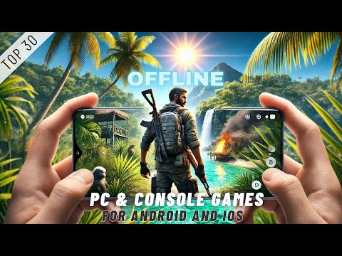 Top 30 OFFLINE High graphics Games for Android and IOS ported from PC/ Console (2025)🔥