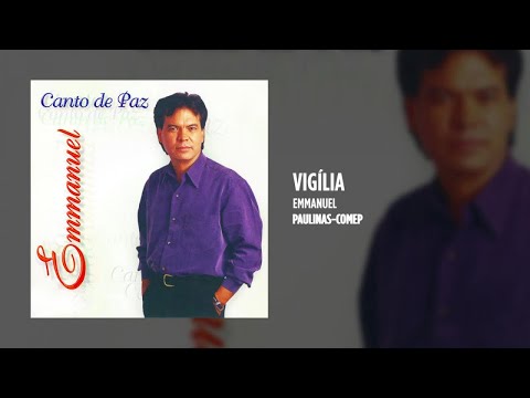 Vigilia Emmanuel (Como Aquele Empregado) - Católica